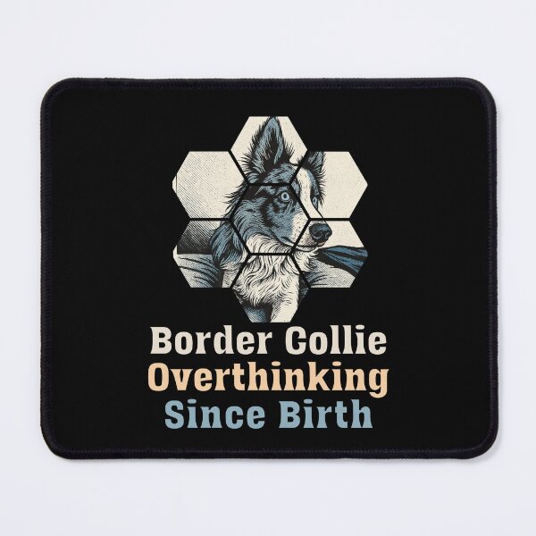 Item preview, Border Collie Vibes – Overthinking Since Birth My Dog Inspired It designed and sold by Fragy72.
