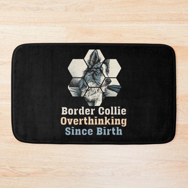 Item preview, Border Collie Vibes – Overthinking Since Birth My Dog Inspired It designed and sold by Fragy72.