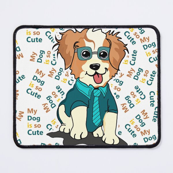 Item preview, Adorable Dog Art with "My Dog is So Cute" designed and sold by dredesignshop1.
