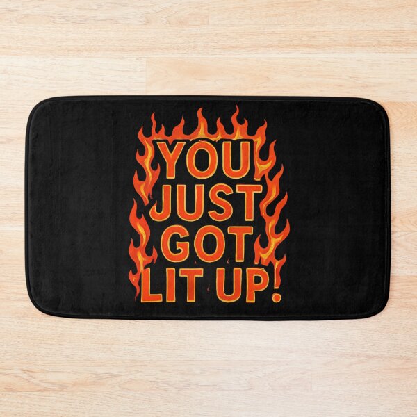 Item preview, You Just Got Lit Up designed and sold by Fantasy-Vibes.