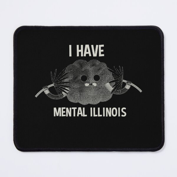 Item preview, I Have Mental illinois designed and sold by UMED :).