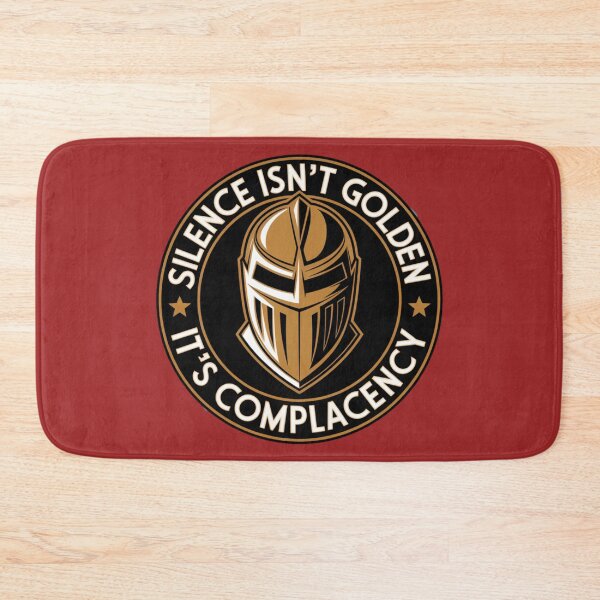 Item preview, Silence Isn’t Golden, It’s Complacency Knight Design designed and sold by Bliss Find And Design.