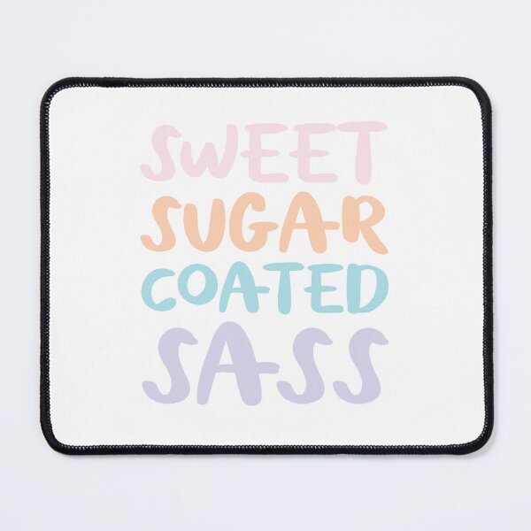 Item preview, Sweet Sugar coated sass designed and sold by jazzydevil.