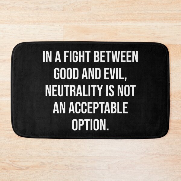 Item preview, Neutrality is not an acceptable option  designed and sold by Rachel the Artist .
