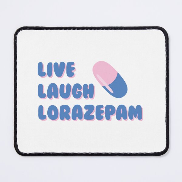 Item preview, Live Laugh Lorazepam designed and sold by magicbeanbuyer.