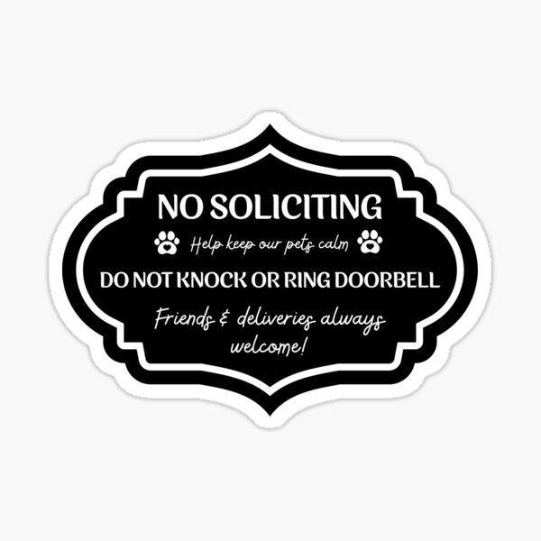 Item preview, No Soliciting Help Keep Our Pets Calm DO NOT KNOCK OR RING DOORBELL Friends & Deliveries Always Welcome! designed and sold by Alberto Dominguez.