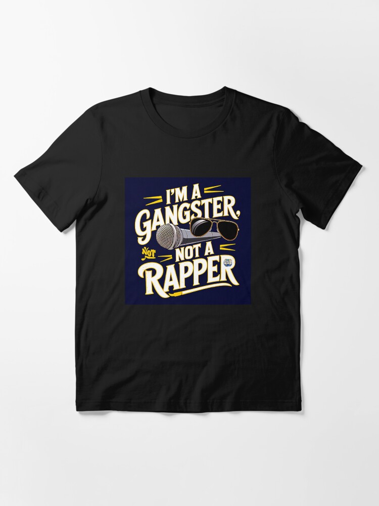 I'm A Gangster Not A Rapper
