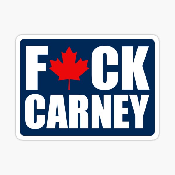 Artikel-Vorschau von F*CK CARNEY Anti-Carney-Protest-Design - F*uck Carney-Aufkleber - Kanada stark - Kanada zuerst, designt und verkauft von Eh Plus Designs.