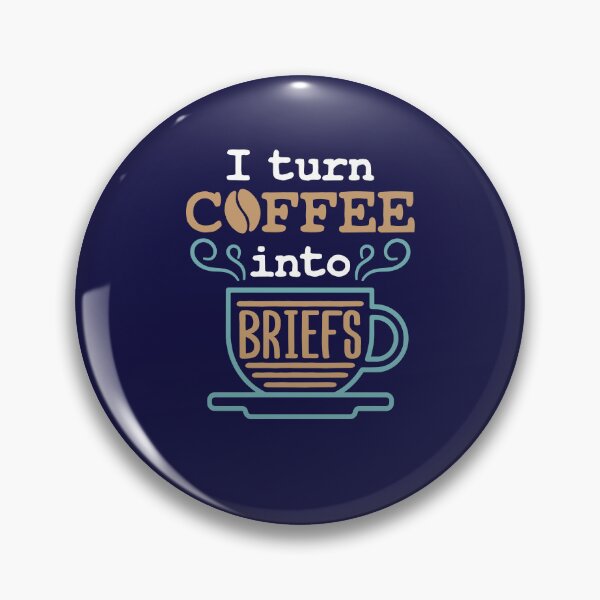 Item preview, Lawyer Attorney I Turn Coffee Into Briefs designed and sold by jaygo.