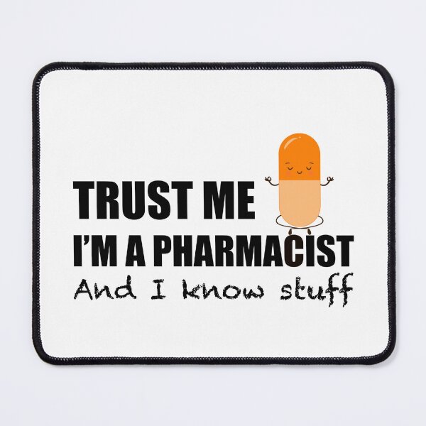 Item preview, Trust Me, I’m a Pharmacist and I know stuff – Funny Pharmacist Gift ideas | Rx-Themed Design designed and sold by LiLohaveaplan.