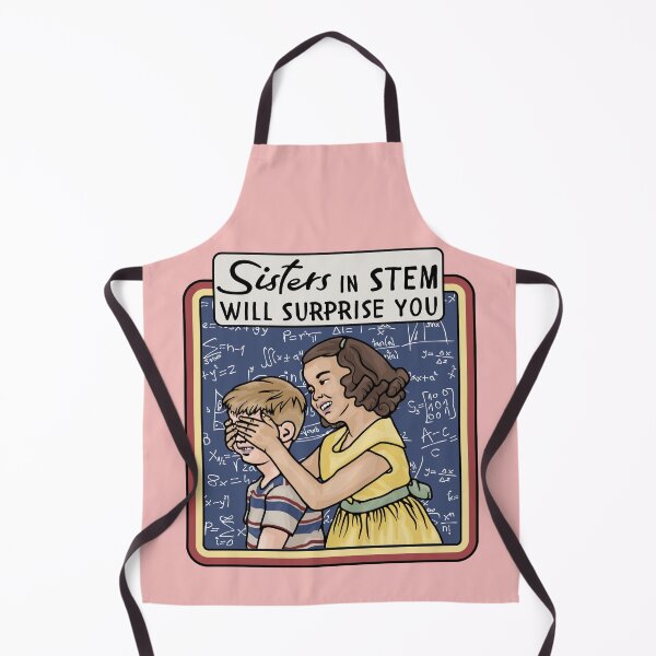 Item preview, Sisters in STEM Will Surprise You designed and sold by Unhinged Heather.