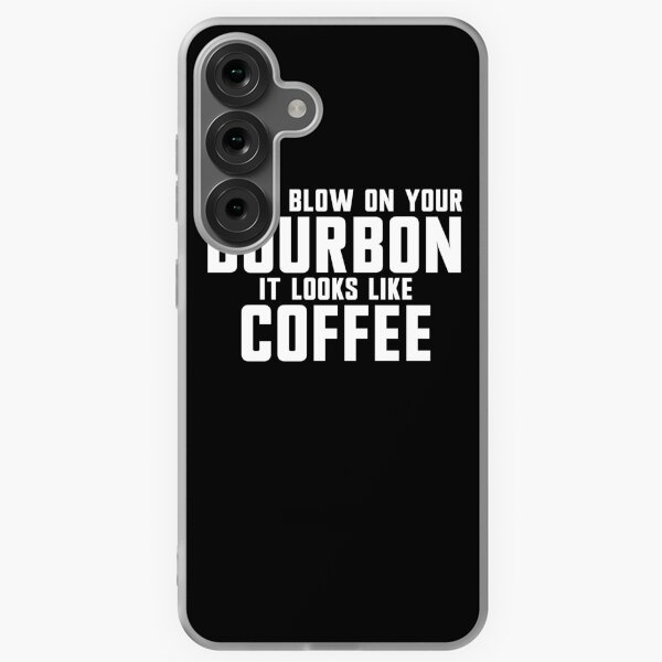 Item preview, If You Blow On Your Bourbon It Looks Like Coffee Gear designed and sold by DynamicDesign.