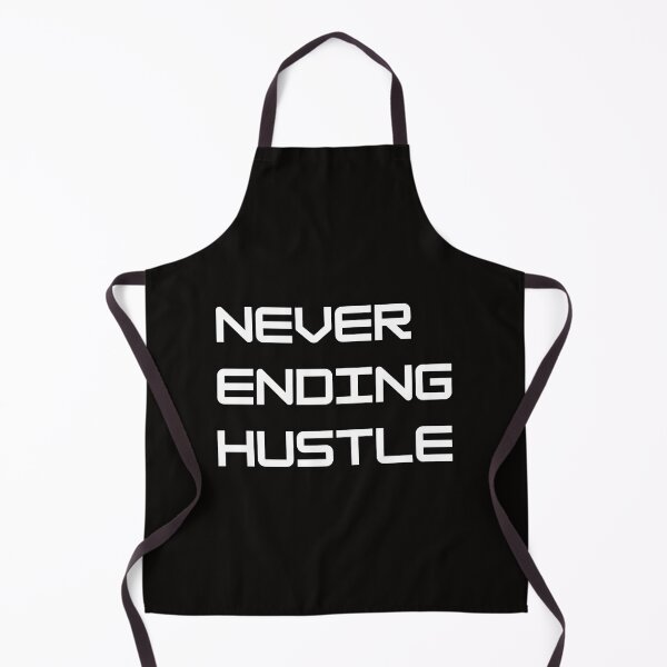 Item preview, NEVER ENDING HUSTLE designed and sold by DanaTees.