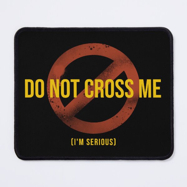 Item preview, WARNING SIGN | DO NOT CROSS ME designed and sold by NuttySqueaky.