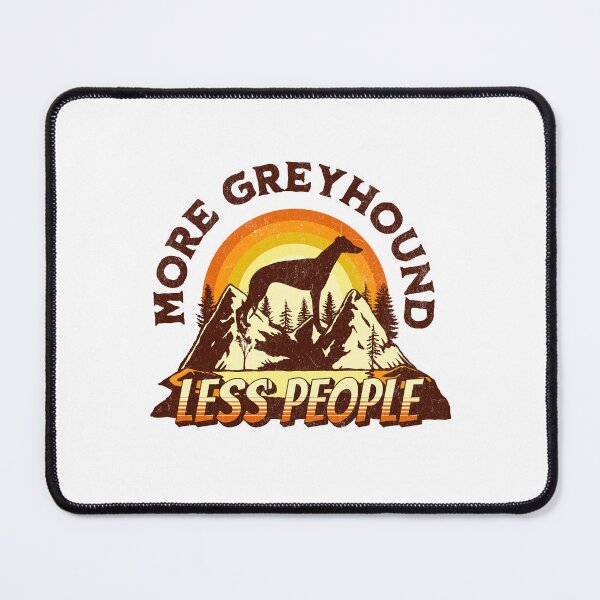 Item preview, More Greyhound Less People Vintage Hiking Camping Gift designed and sold by Guarddogdrive.