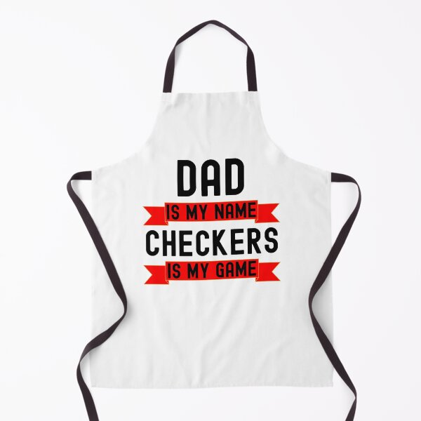 Item preview, Dad is my name Checkers is my game funny Checkers player designed and sold by snowry.