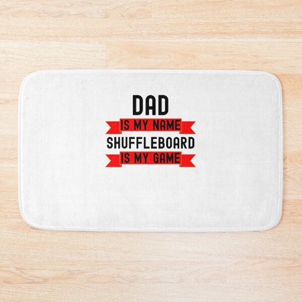 Item preview, Dad is my name Shuffleboard is my game funny Shuffleboard designed and sold by snowry.