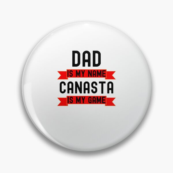 Item preview, Dad is my name Canasta is my game funny Canasta player humor designed and sold by snowry.