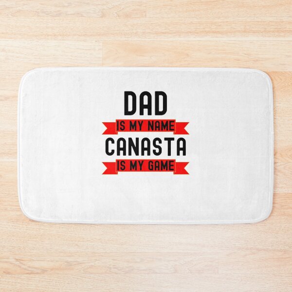 Item preview, Dad is my name Canasta is my game funny Canasta player humor designed and sold by snowry.