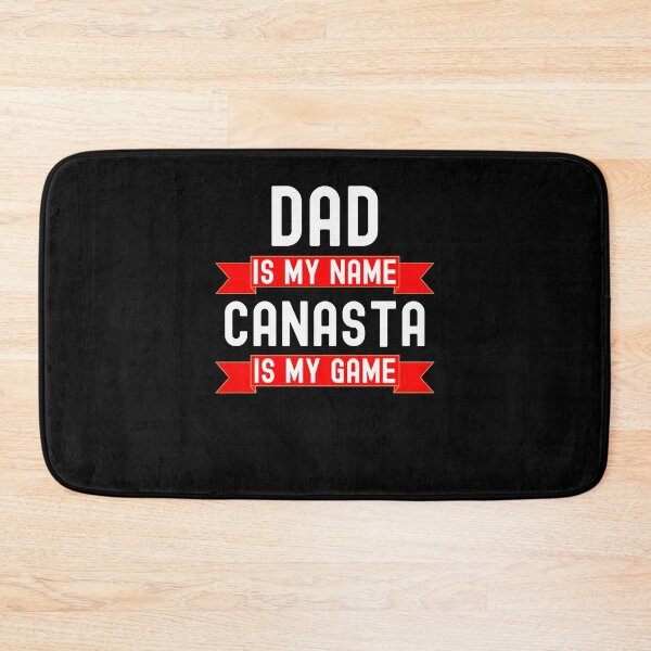 Item preview, Dad is my name Canasta is my game funny Canasta player joke designed and sold by snowry.