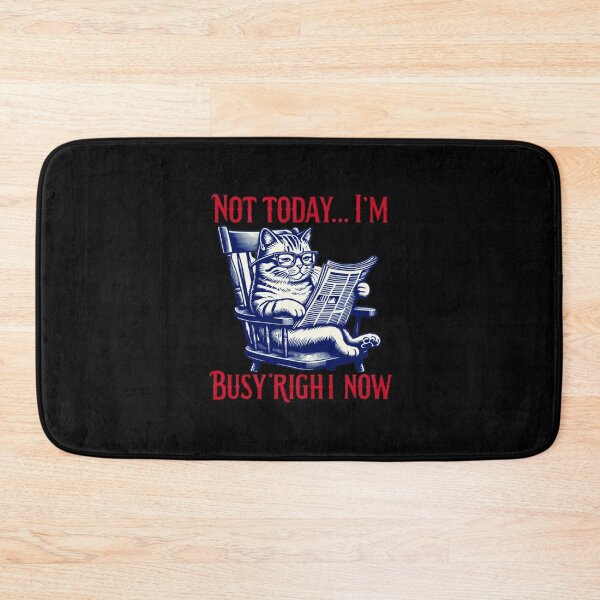 Item preview, Not Today... I'm Busy Right Now – Relaxed Cat designed and sold by MJO80.
