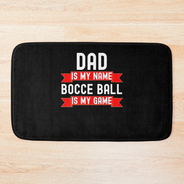 Item preview, Dad is my name Bocce Ball is my game funny Bocce Ball humor designed and sold by snowry.