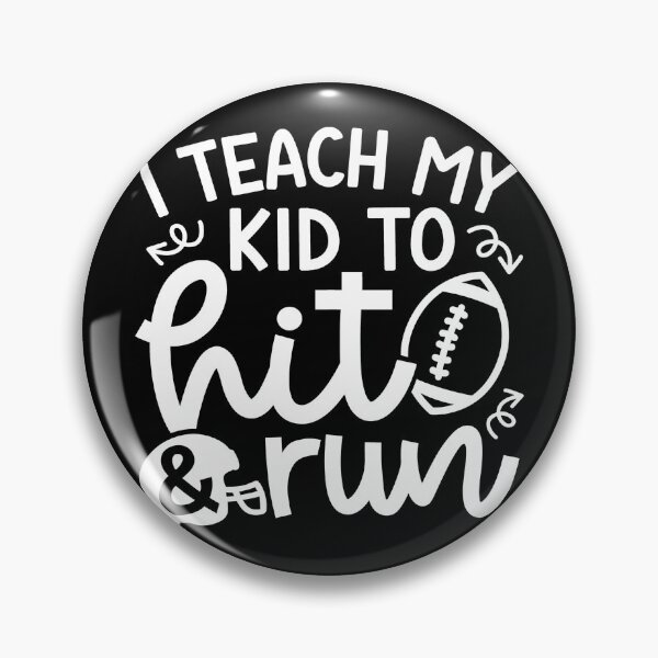 Item preview, I Teach My Kid To Hit And Run Football Mom Cute Funny designed and sold by GabrieSketcham.