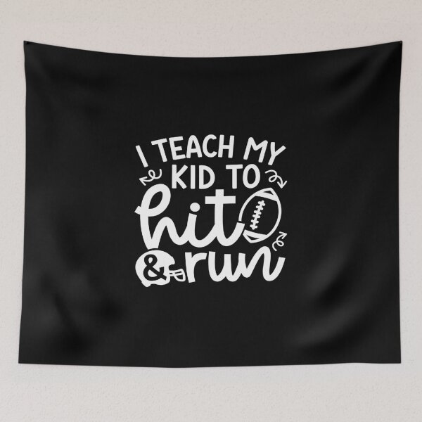 Item preview, I Teach My Kid To Hit And Run Football Mom Cute Funny designed and sold by GabrieSketcham.