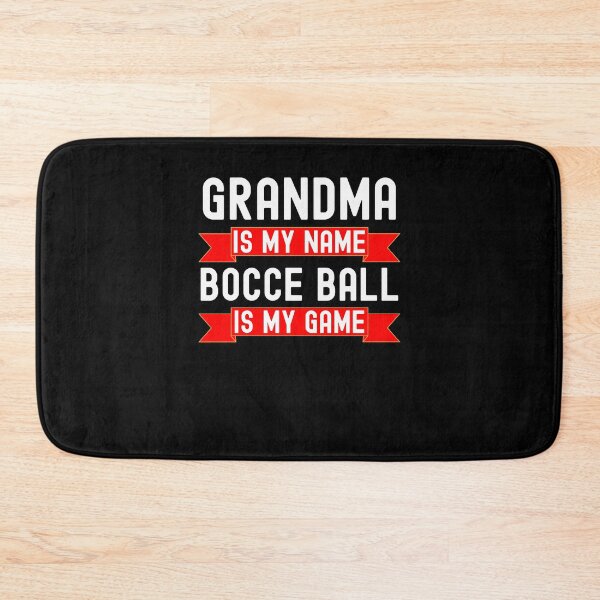 Item preview, Grandma is my name Bocce Ball is my game Bocce Ball humor designed and sold by snowry.