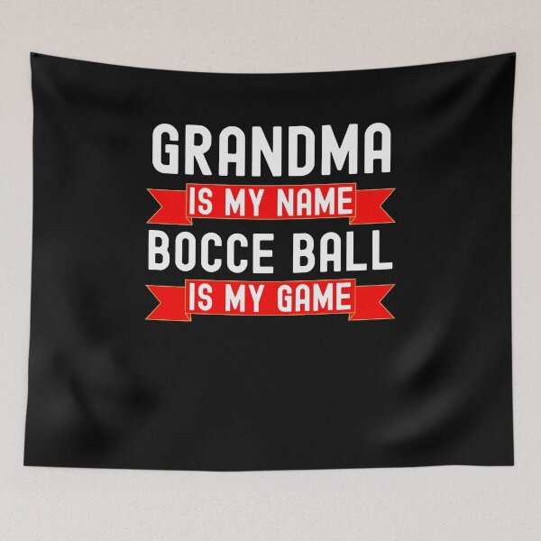 Item preview, Grandma is my name Bocce Ball is my game Bocce Ball humor designed and sold by snowry.