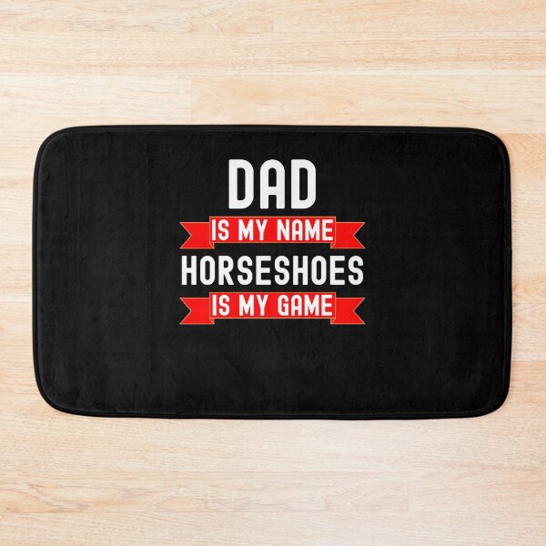 Item preview, Dad is my name Horseshoes is my game funny Horseshoes humor designed and sold by snowry.