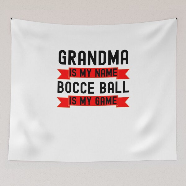 Item preview, Grandma is my name Bocce Ball is my game funny Bocce Ball designed and sold by snowry.