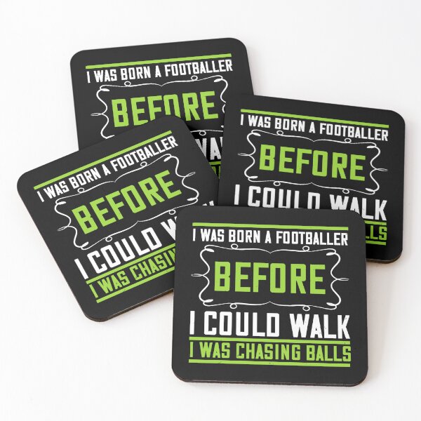 Item preview, I Was Born A Footballer. Before I Could Walk I Was Chasing Balls designed and sold by GabrieSketcham.