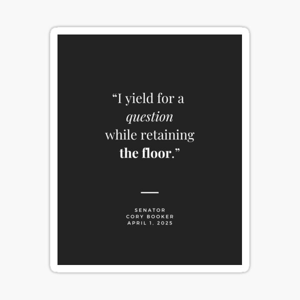Item preview, Cory Booker Speech: I yield for a question while retaining the floor designed and sold by esslev.