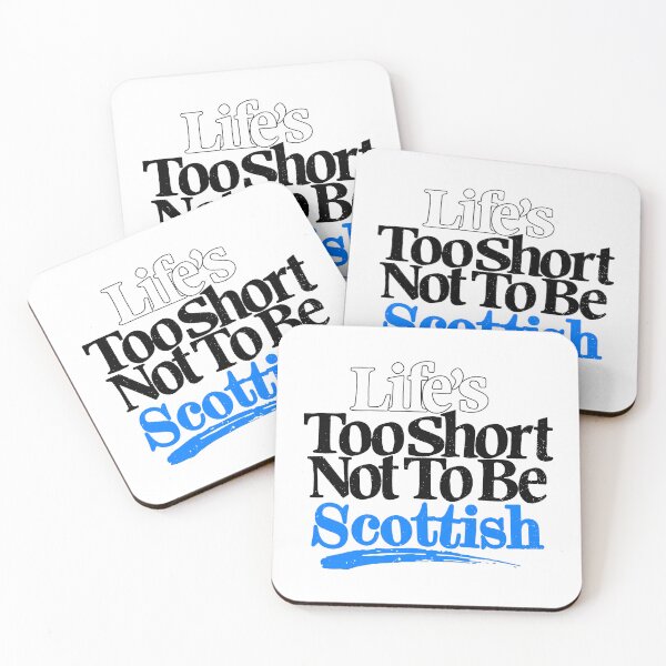 Item preview, Life's Too Short Not To Be Scottish designed and sold by Tactical2na.