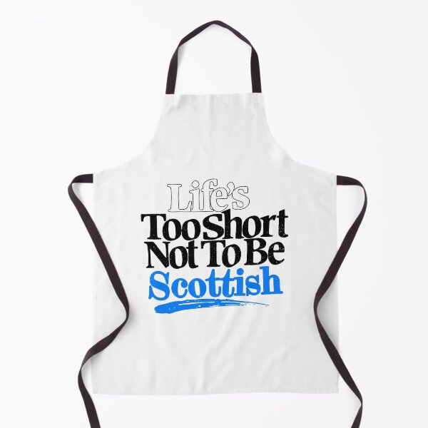 Item preview, Life's Too Short Not To Be Scottish designed and sold by Tactical2na.
