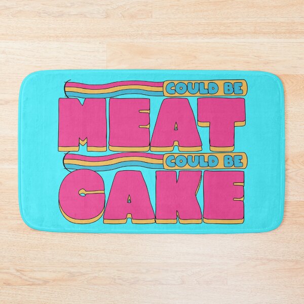 Item preview, “Could Be Meat, Could Be Cake” Classic Comedy Design designed and sold by Scott Black.