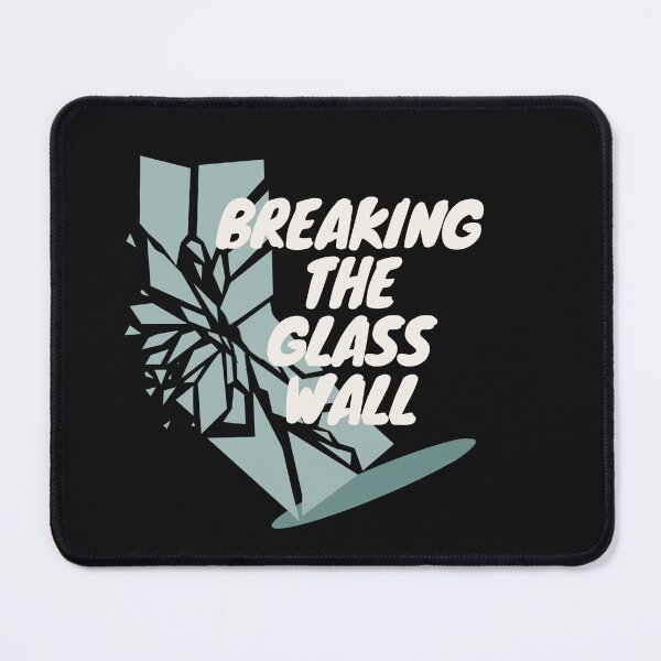 Item preview, Breaking the Glass Wall – Shatter Limits, Redefine Boundaries designed and sold by ipot.