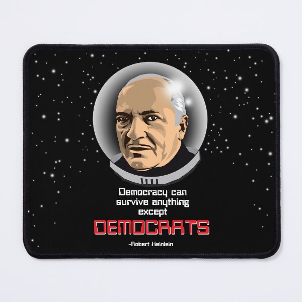 Item preview, Democracy can survive anything except Democrats. -Robert Heinlein  designed and sold by Allen Peterson.