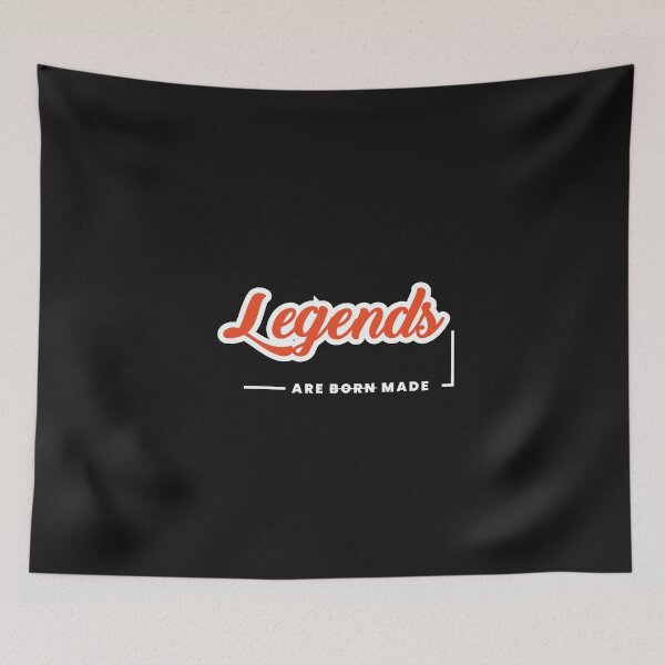 Item preview, Legends Are Not Born, They Are Made – Built Through Hard Work & Grit designed and sold by ipot.