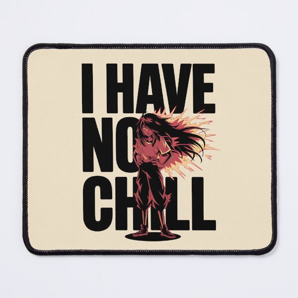 Item preview, I Have No Chill – Intense Anime Energy designed and sold by Evolved Ape.