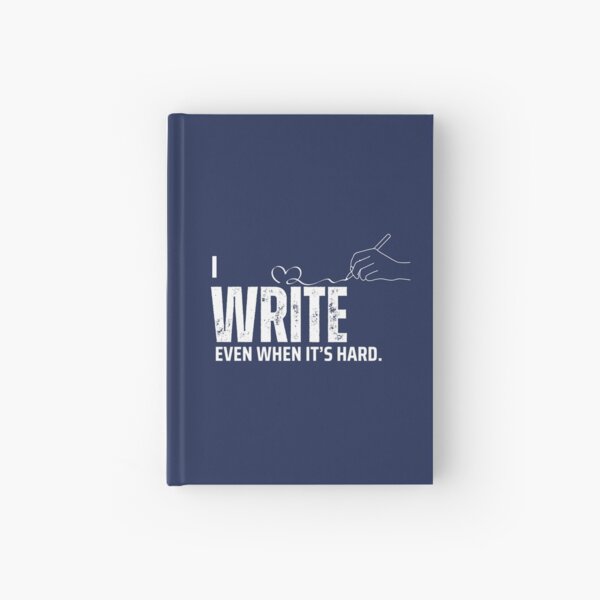 Item preview, Write Even When It’s Hard – Writer’s Motivation Design designed and sold by Favbookshelf by Manik.