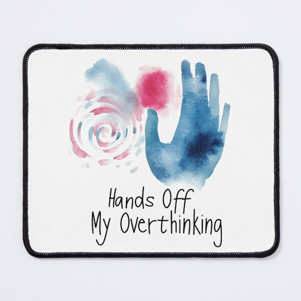 Item preview, Watercolor Art "Hands Off My Overthinking" Mental Health designed and sold by chi3-jp.