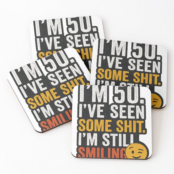 Item preview, I’m 50. I’ve Seen Some Sh*t. I’m Still Smiling – Funny 50th Birthday Gift designed and sold by pantapita.