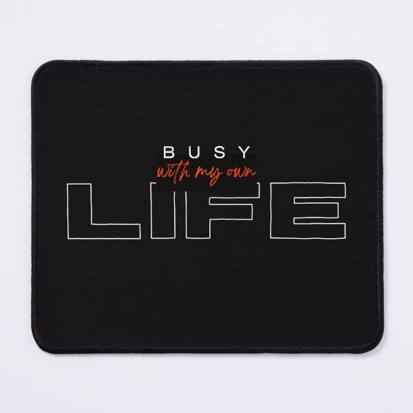 Item preview, Busy with My Own Life – Focused, Hustling, Unbothered designed and sold by ipot.
