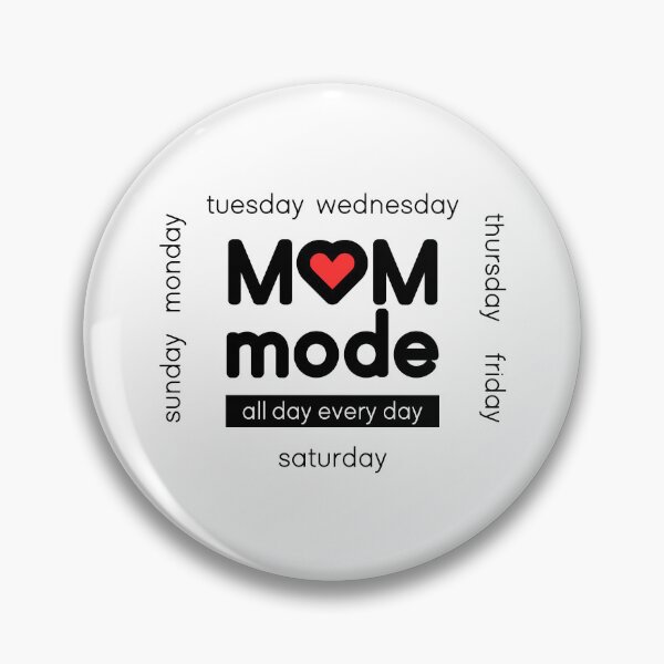 Item preview, Mom Mode - All Day Every Day designed and sold by Mruga.