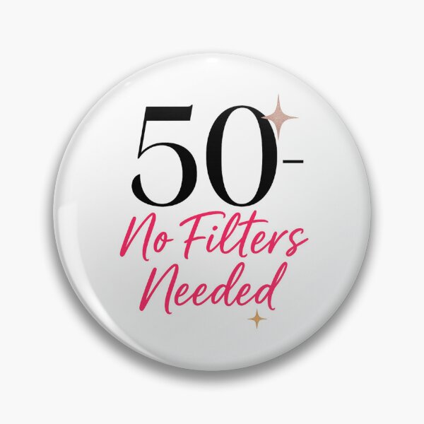 Item preview, 50 – No Filters Needed | Confident & Classy Birthday Design designed and sold by pantapita.