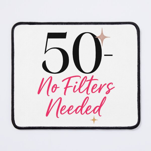 Item preview, 50 – No Filters Needed | Confident & Classy Birthday Design designed and sold by pantapita.