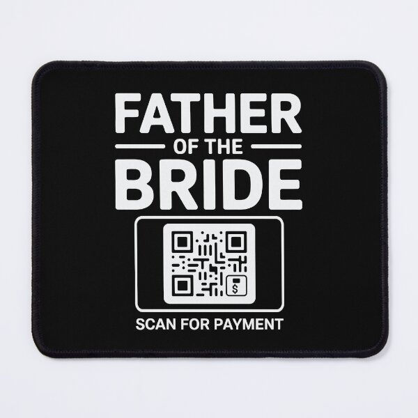 Item preview, Father of the Bride Scan for Payment Funny Wedding designed and sold by tmerchtrends.