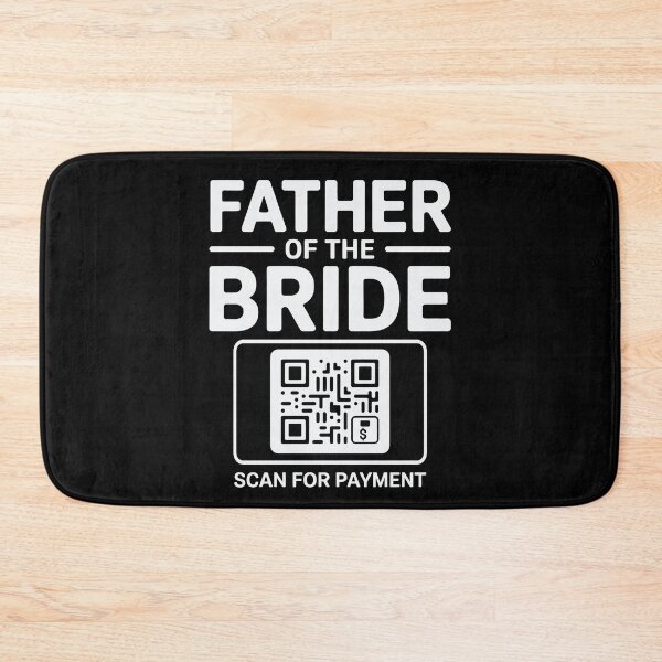 Item preview, Father of the Bride Scan for Payment Funny Wedding designed and sold by tmerchtrends.